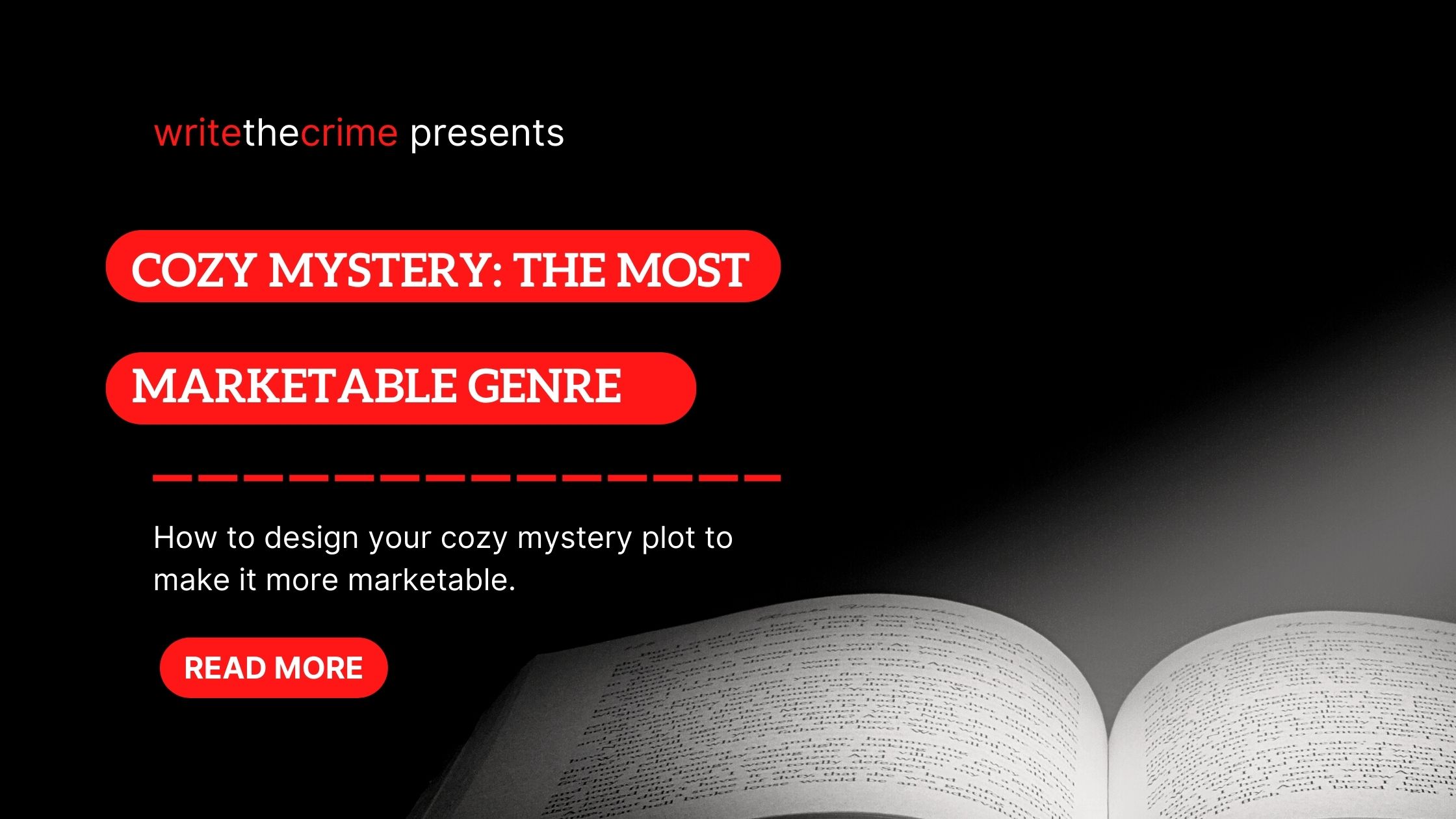 Cozy Mystery: The Most Marketable Fiction Genre